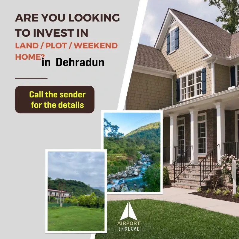 Looking To Invest In Dehradun